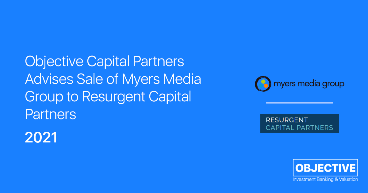 Objective Capital Partners Advises Sale of Myers Media Group to ...